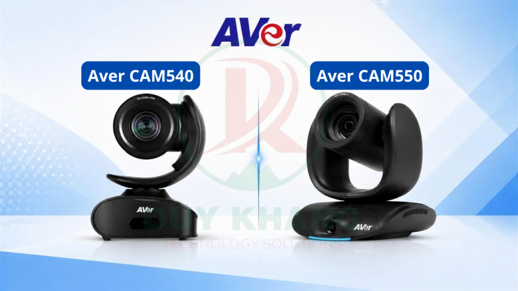 Thiết bị hội nghị AVer CAM550 - So sánh AVer CAM550 và AVer CAM540